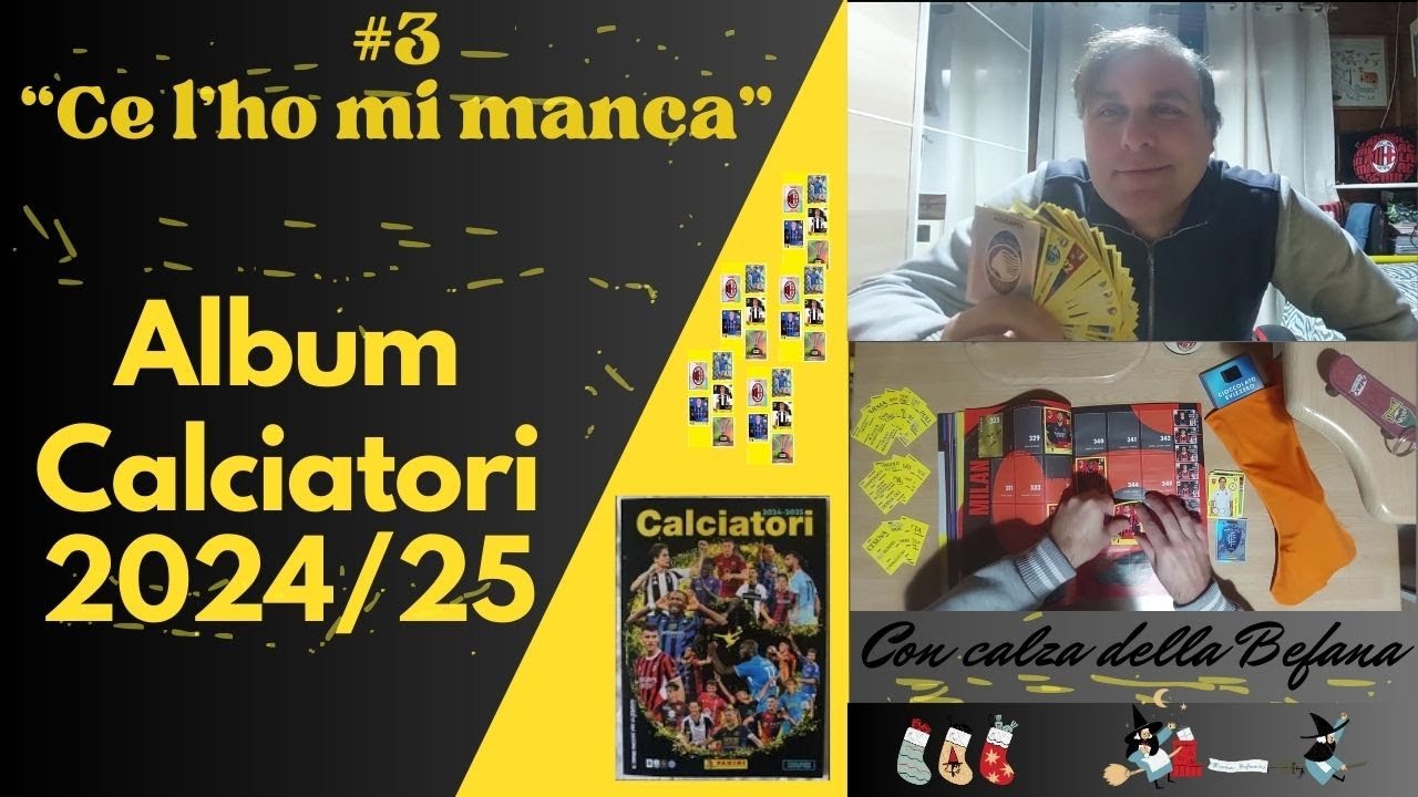 #3 "Ce l'ho mi manca" album ⚽Calciatori 2024/25,con calza della 🧙Befana.
