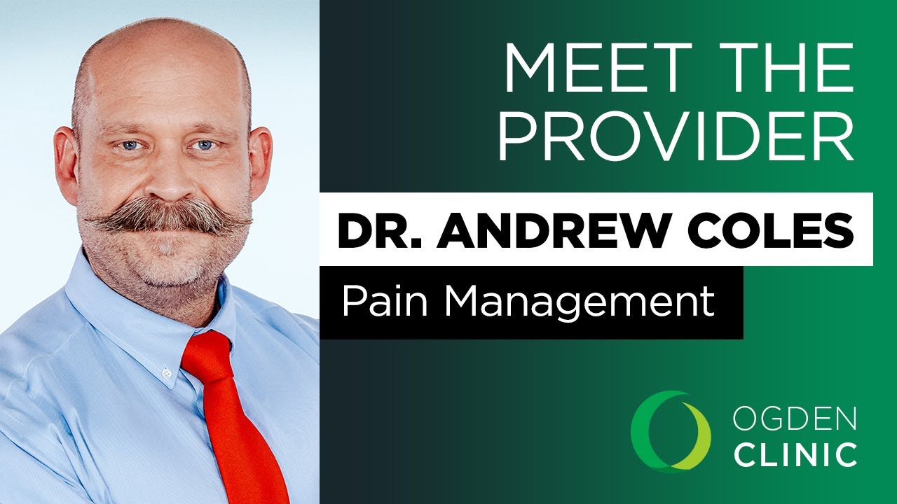 Meet Dr. Andrew Coles, Pain Management Physician in Farmington, Utah