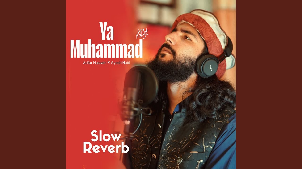 Ya Muhammad saw (Slow_Reverb)