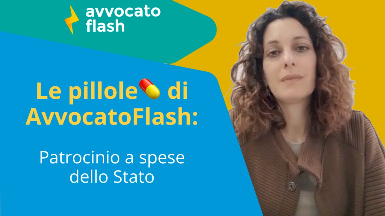 💊 Le pillole di ⚡️AvvocatoFlash⚡️ - Patrocinio a spese dello Stato