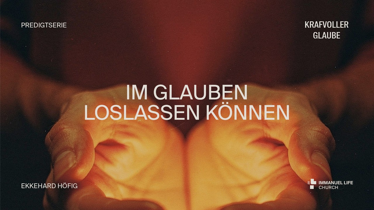 22.02.2026 | IM GLAUBEN LOSLASSEN KÖNNEN | EKKEHARD HÖFIG