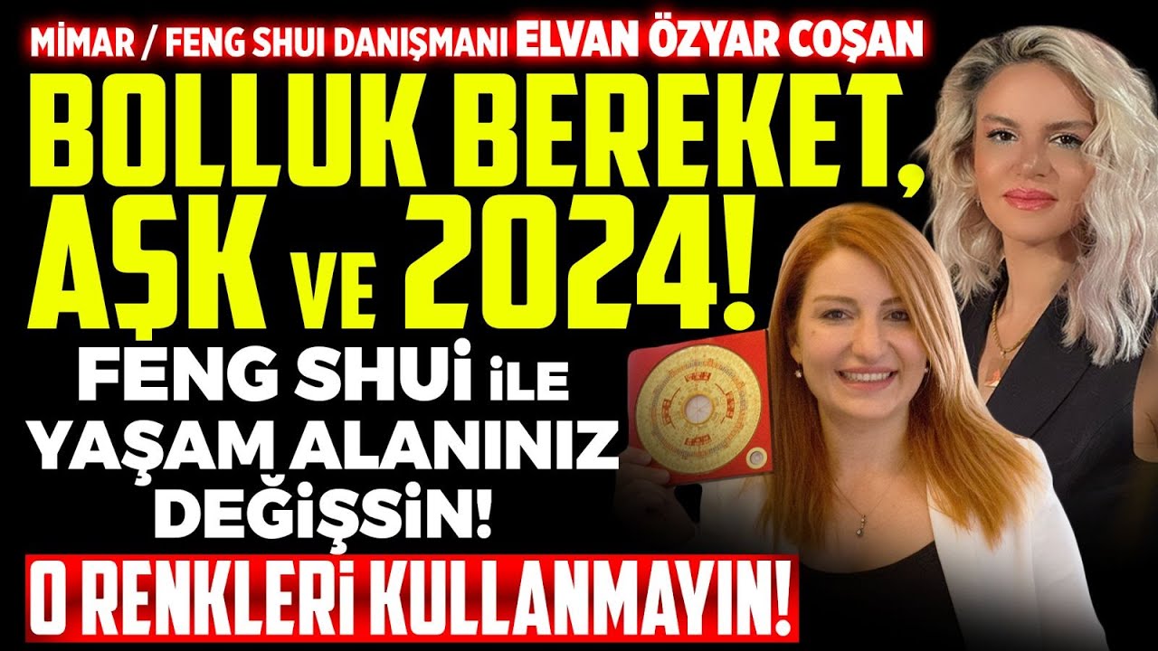DİKKAT! Bolluk Bereket, Aşk ve 2024! Feng Shui ile Yaşam Alanınız Değişsin! O Renkleri Kullanmayın!