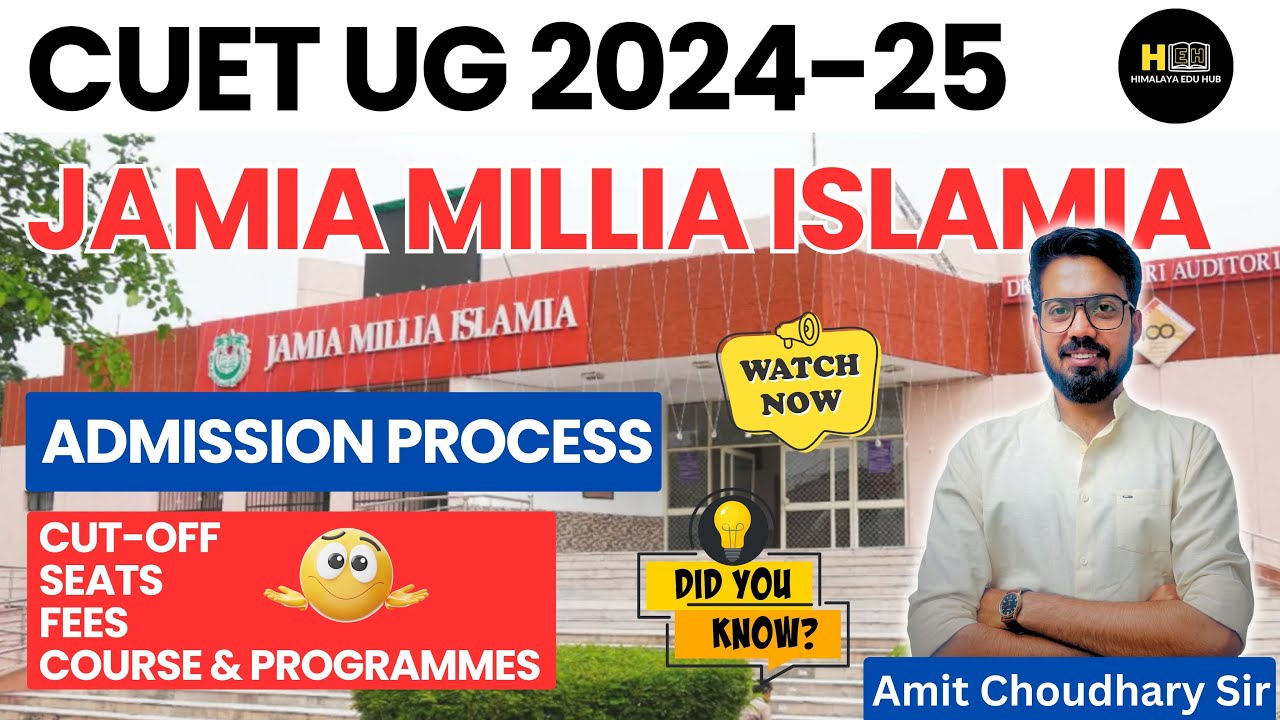 CUET UG 2024 | Jamia Millia Islami University | Admission Process | : Campus, Fees, Seats, CutOff
