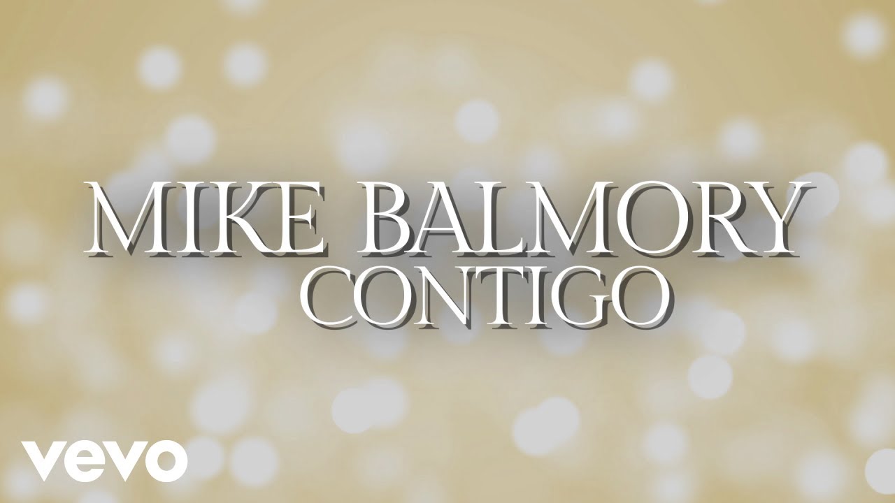 Mike Balmory - Contigo (LETRA)