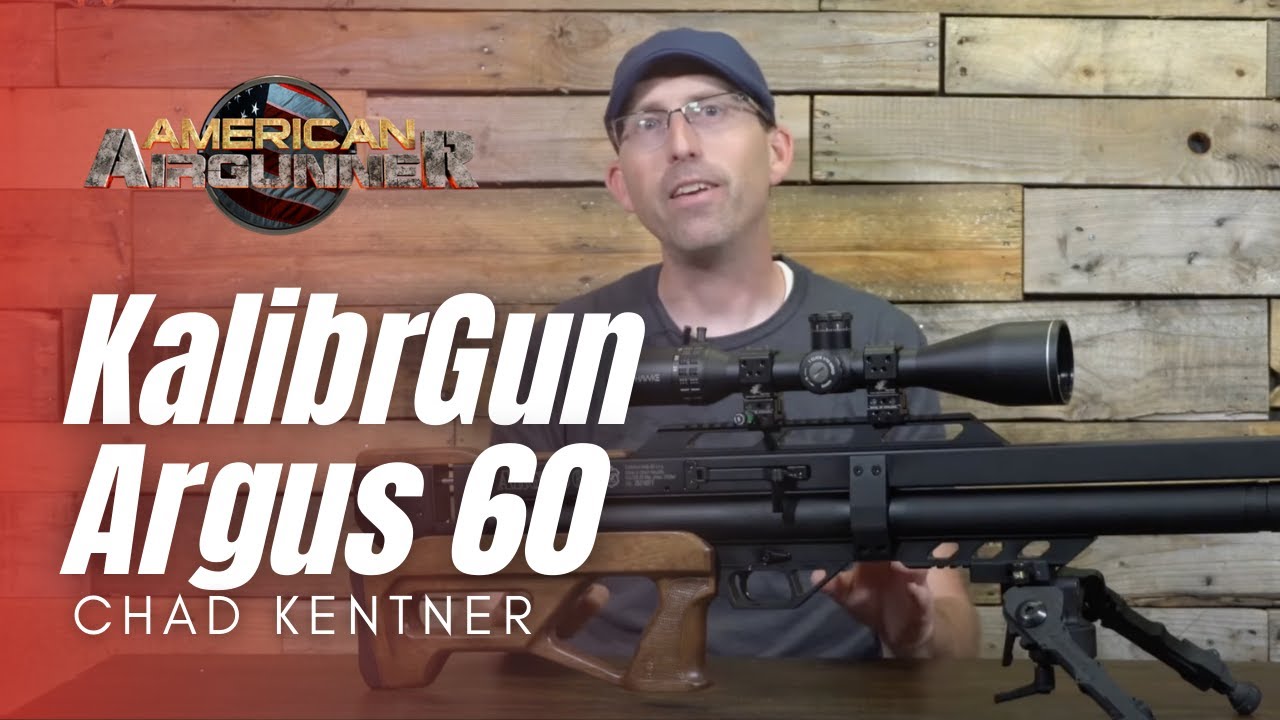 KalibrGun Argus 60 (.25 cal) | Chad Kentner Review