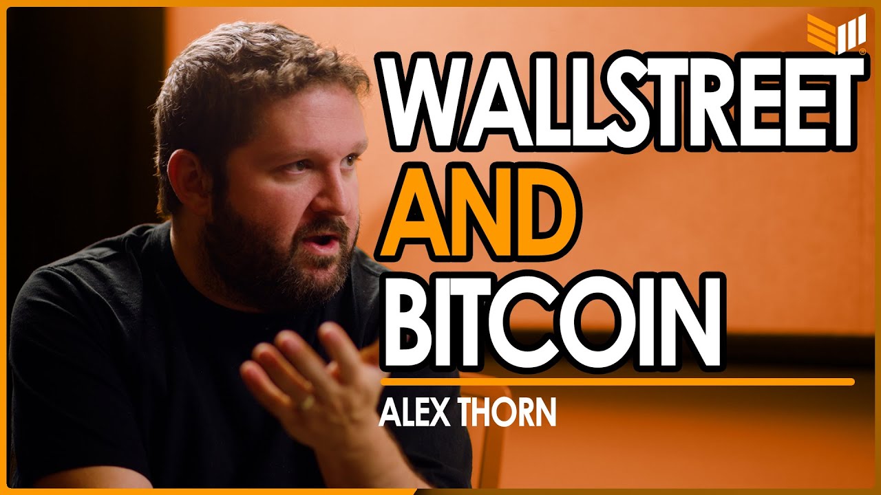Bringing Bitcoin To Wall Street with Alex Thorn of Galaxy Digital