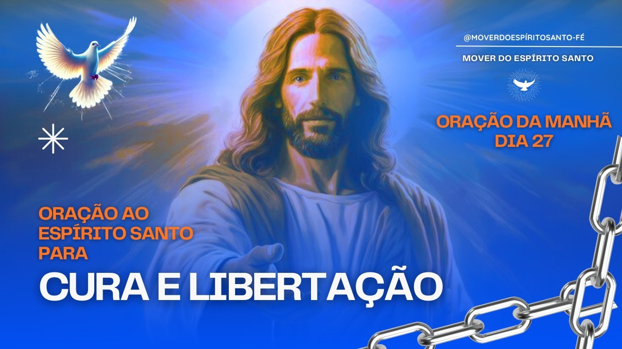 Sinta a Paz do Espírito Santo nesta Oração por Cura e Libertação | Oração da manhã | Dia 27