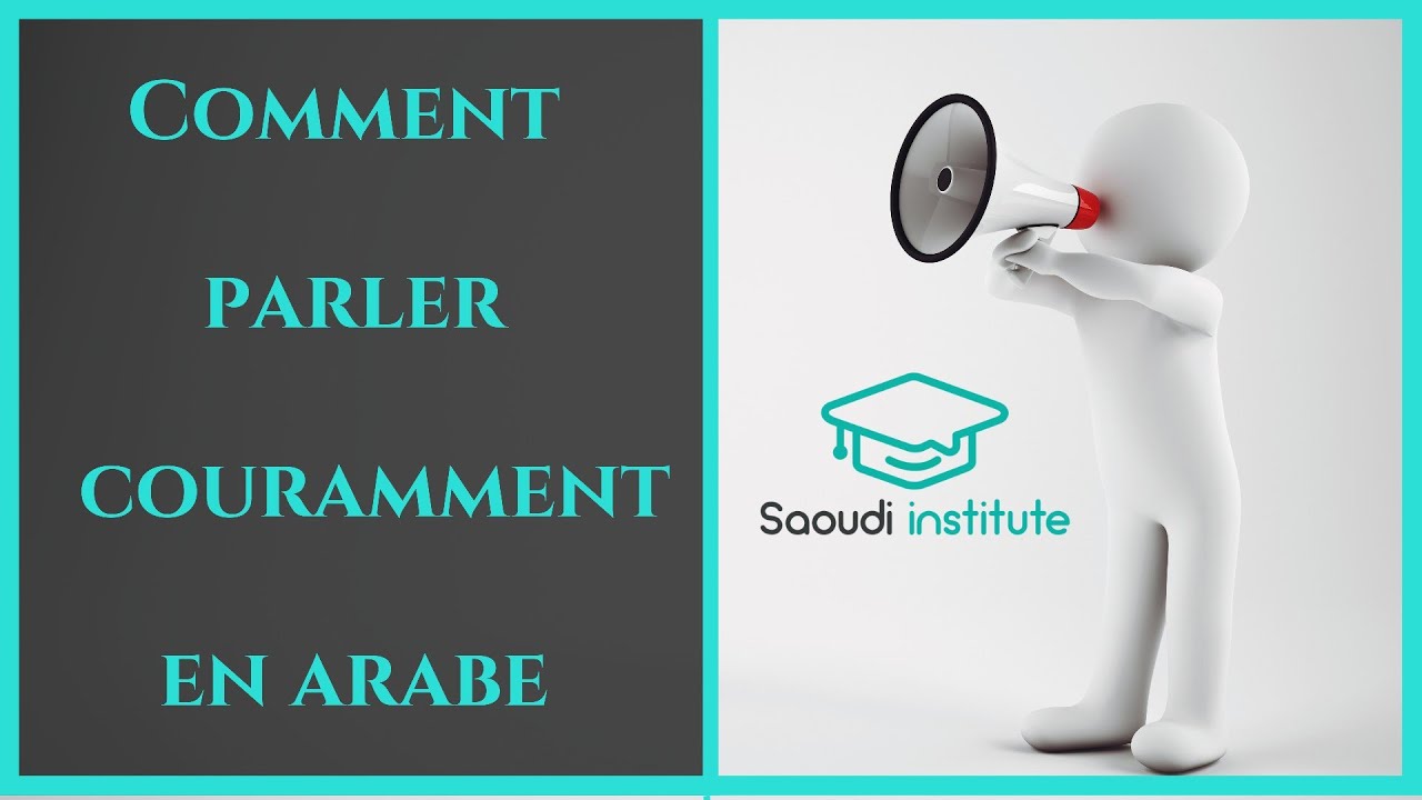 COMMENT PARLER COURAMMENT EN ARABE?
