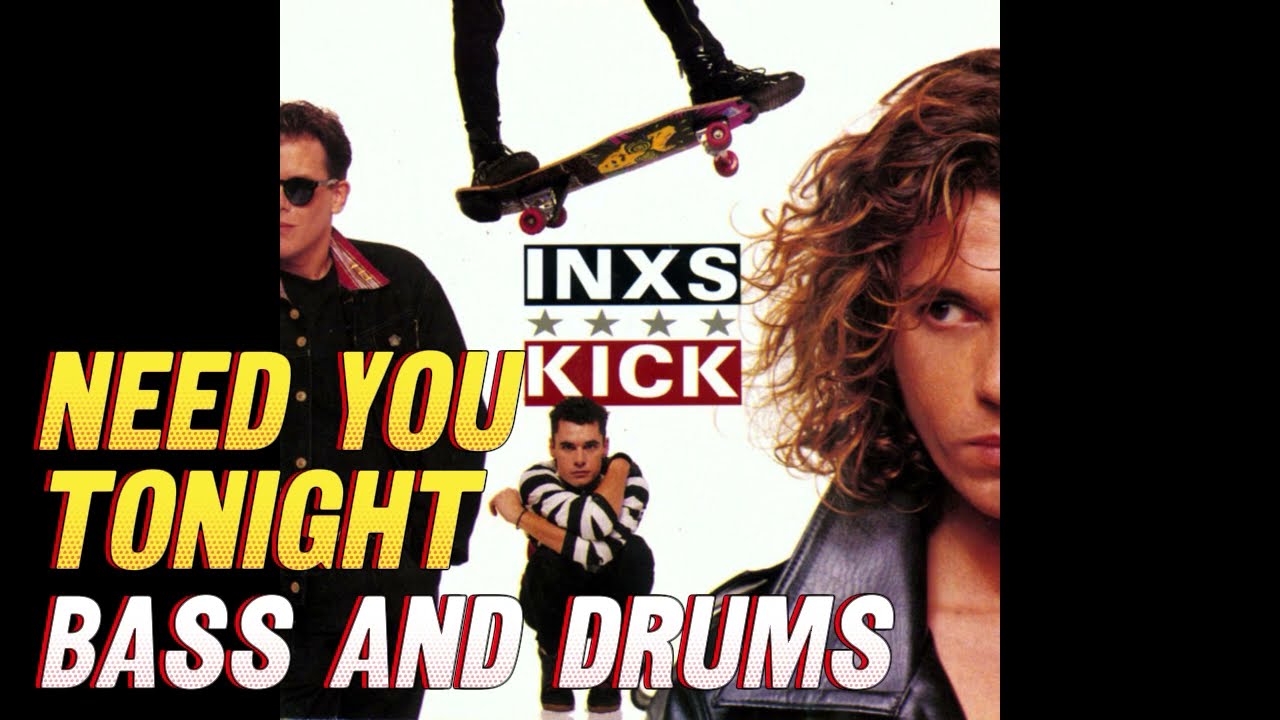 INXS - Need You Tonight Isolated Bass and Drums Tracks