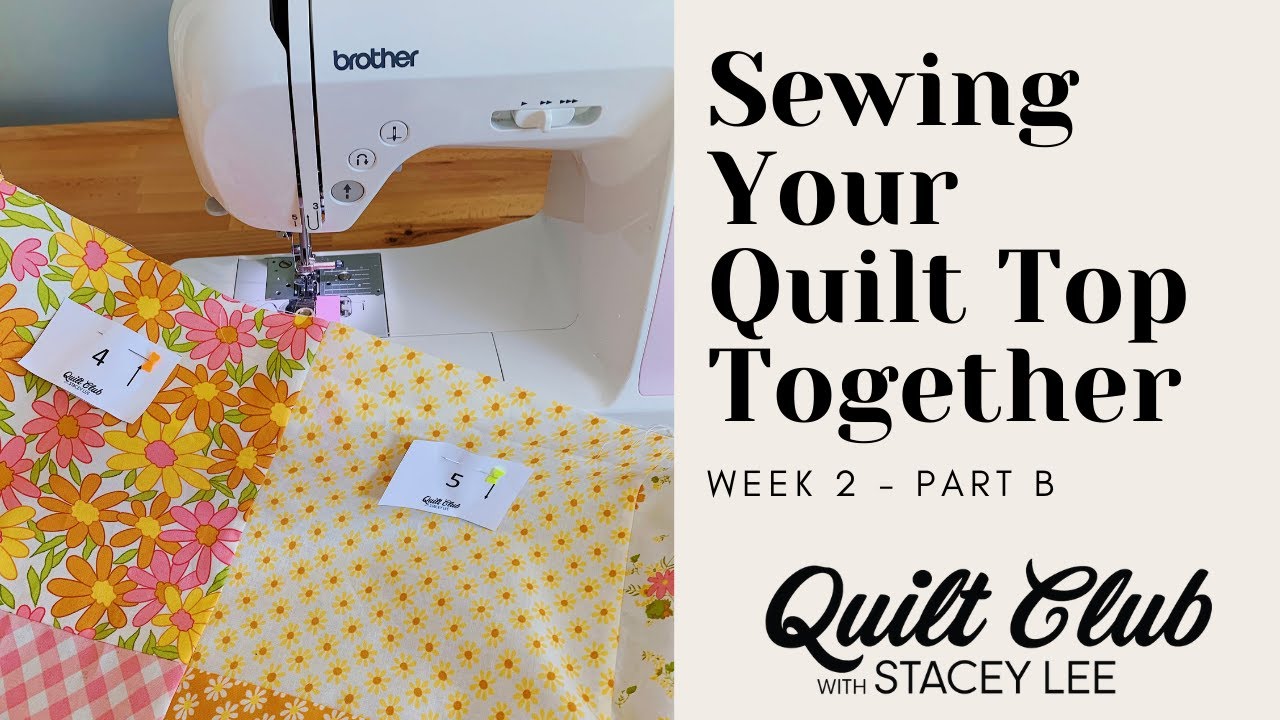 Sewing Your Quilt Top Together - How to Sew Blocks Together For Your First Quilt - Learn to Quilt