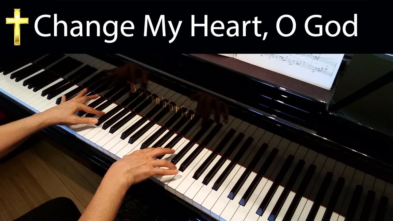 Change My Heart, O God, Eddie Espinosa (Advanced Piano Solo)