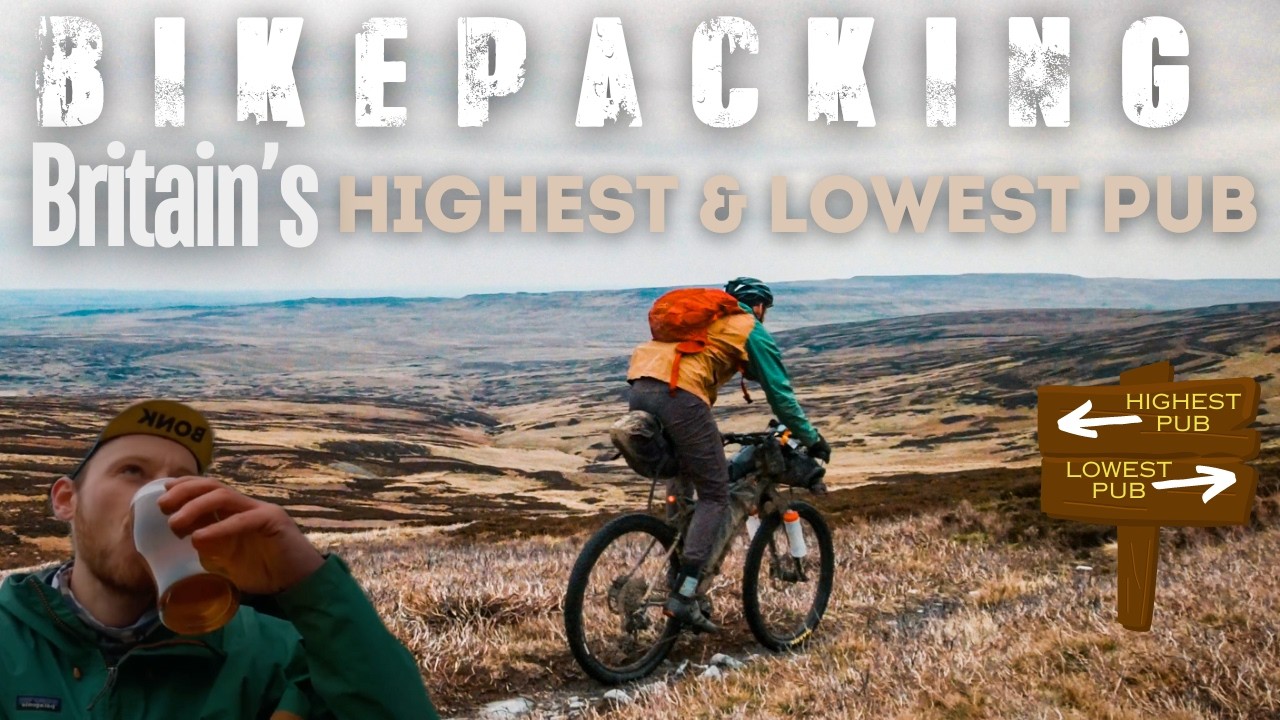 Bikepacking to Britain’s Highest and Lowest Pub – The Full Journey