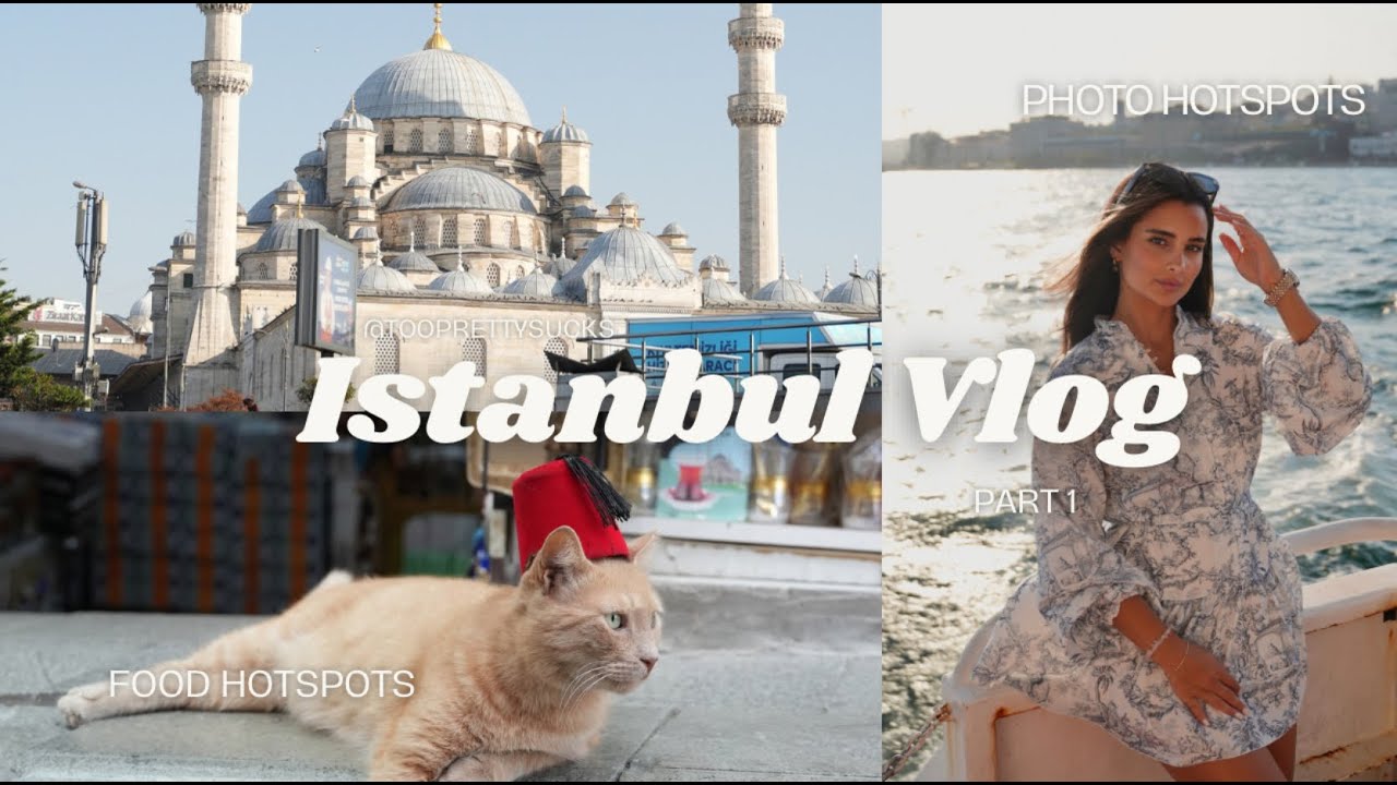 Istanbul Vlog I Food Hotspots I Shooting Hotspots I Sightseeing I Vlog Part1 I tooprettysucks