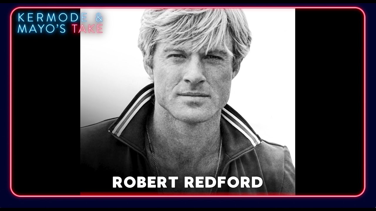 ROBERT REDFORD REMEMBERED: Mark Kermode and Simon Mayo on when they met a screen legend