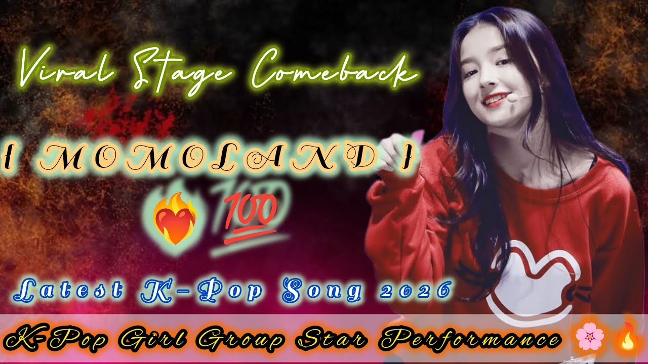 🔥 Nancy MOMOLAND New Song 2026 | K-Pop Dance Performance | Viral Stage Comeback 💖✨