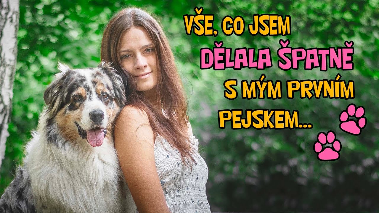 Věci, které jsem DĚLALA ŠPATNĚ při výcviku PRVNÍHO PSA | Moje omyly a přiznání