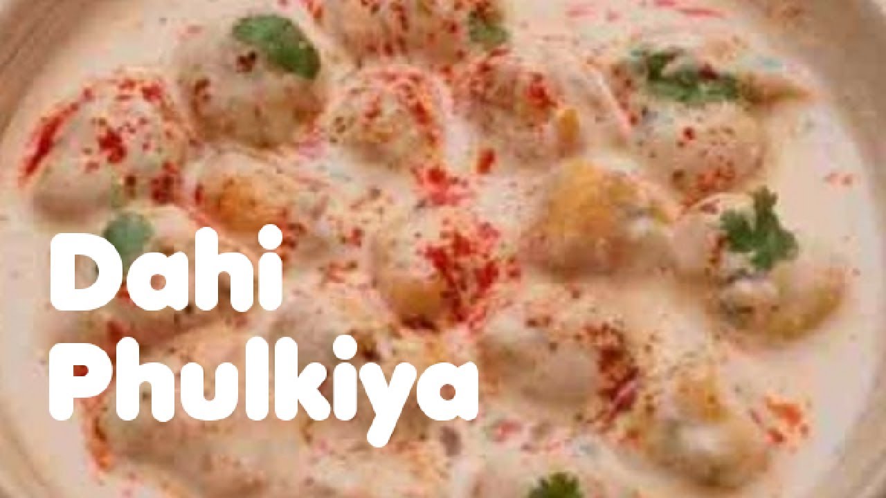 Dahi Phulki Recipe | Dahi Phulkiya Recipe | Dahi Phulkiyan Recipe | Yummy Foods