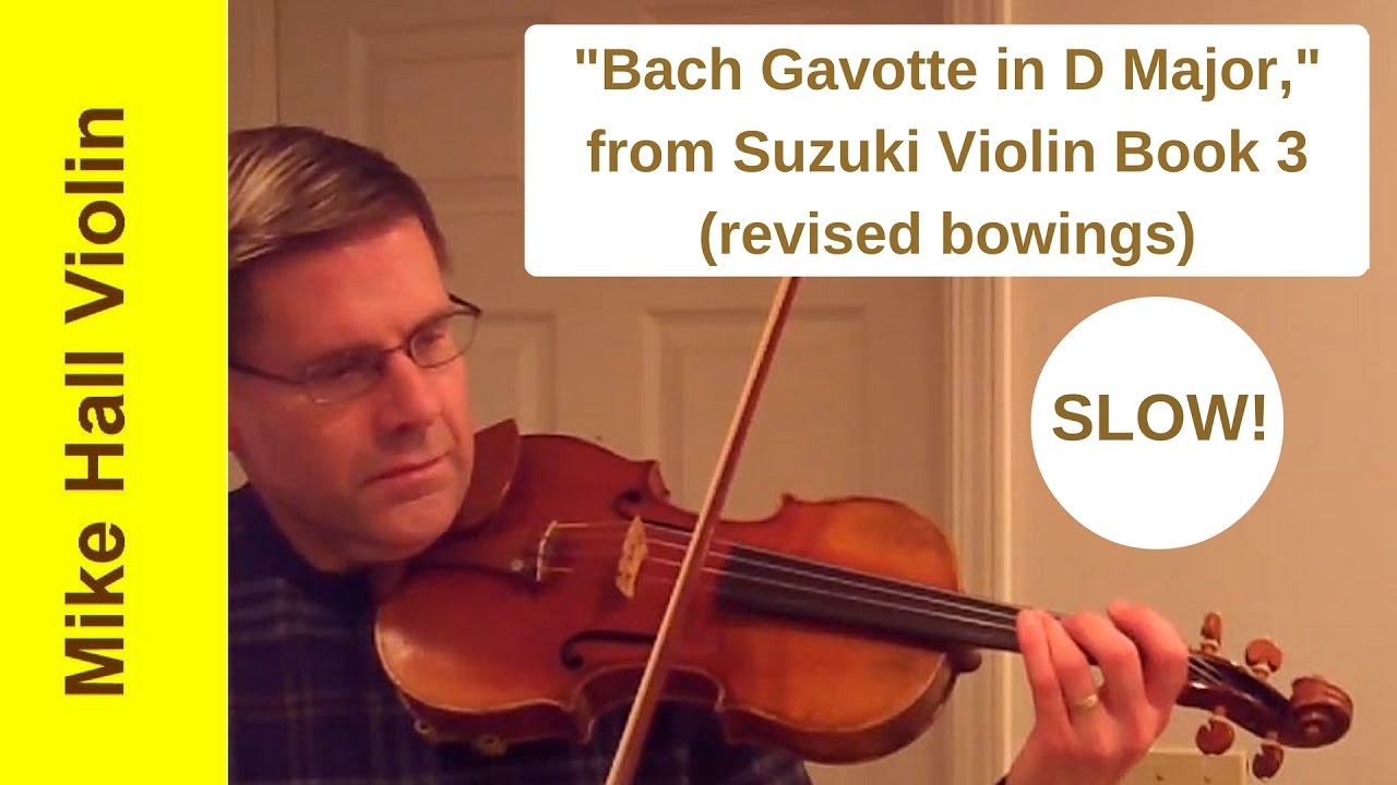 Bach Gavotte in D - # 6 from Suzuki Violin Book 3 (revised bowings), a slow play - along
