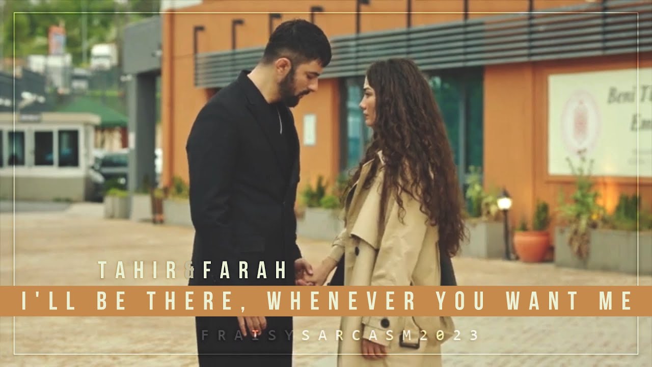 Tahir & Farah ♡ I'll be there, whenever you want me