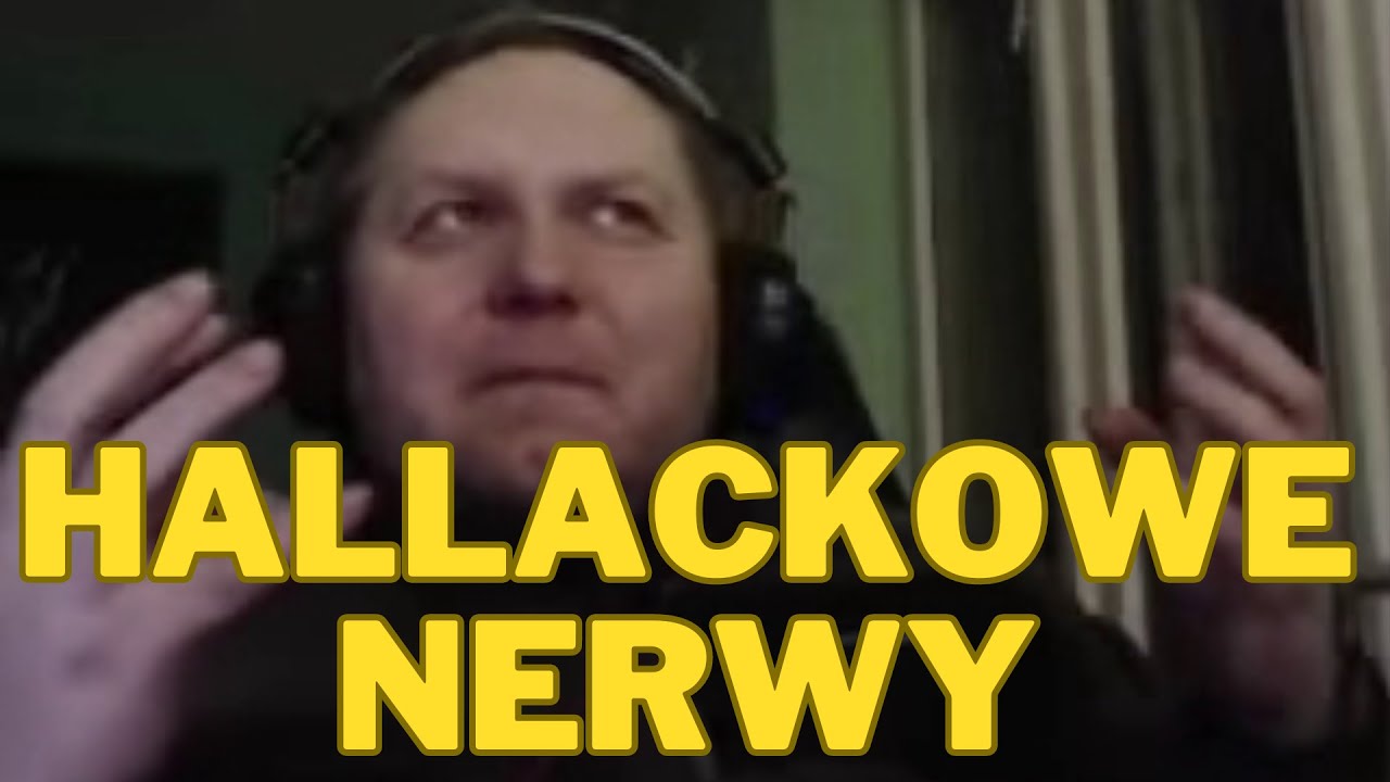 Hallackowe Nerwy-Kompilacja