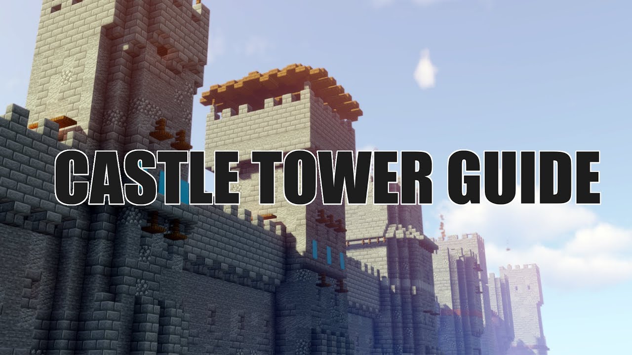 Castle Towers Guide - 8 Designs - Minecraft