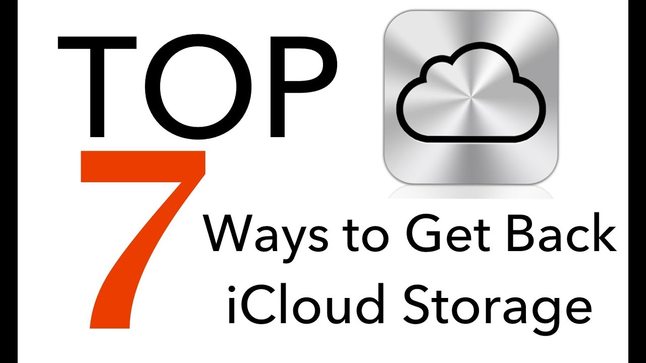 TOP 7 Ways to Get Back iCloud Storage