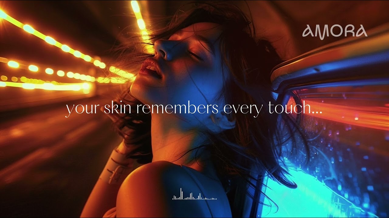 your skin remembers every touch... | Bedroom Playlist of Slow Intimacy Songs