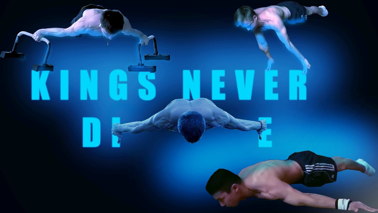KINGS NEVER DIE - STREET WORKOUT 2021