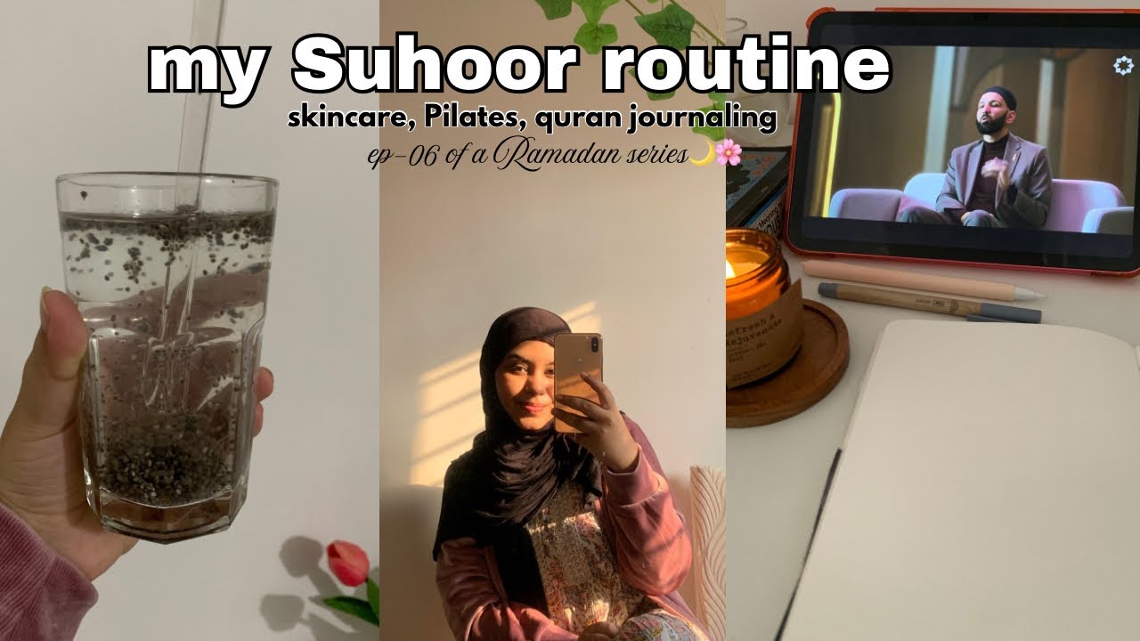 Ramadan diaries ep-06| suhoor routine, Pilates and a peacefull Ramadan morning💕🌙