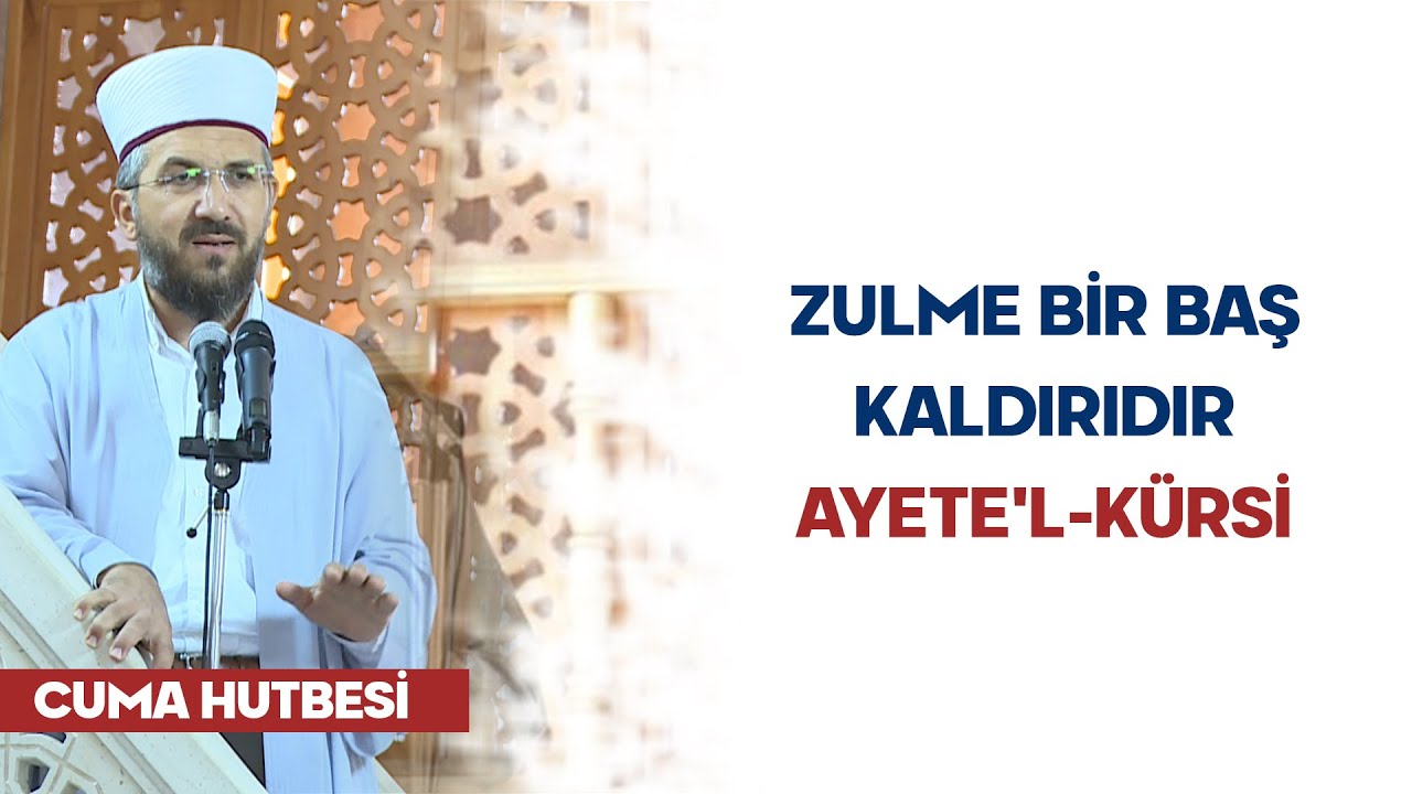 (H196) Zulme Bir Baş Kaldırıdır Ayete'l-Kürsi