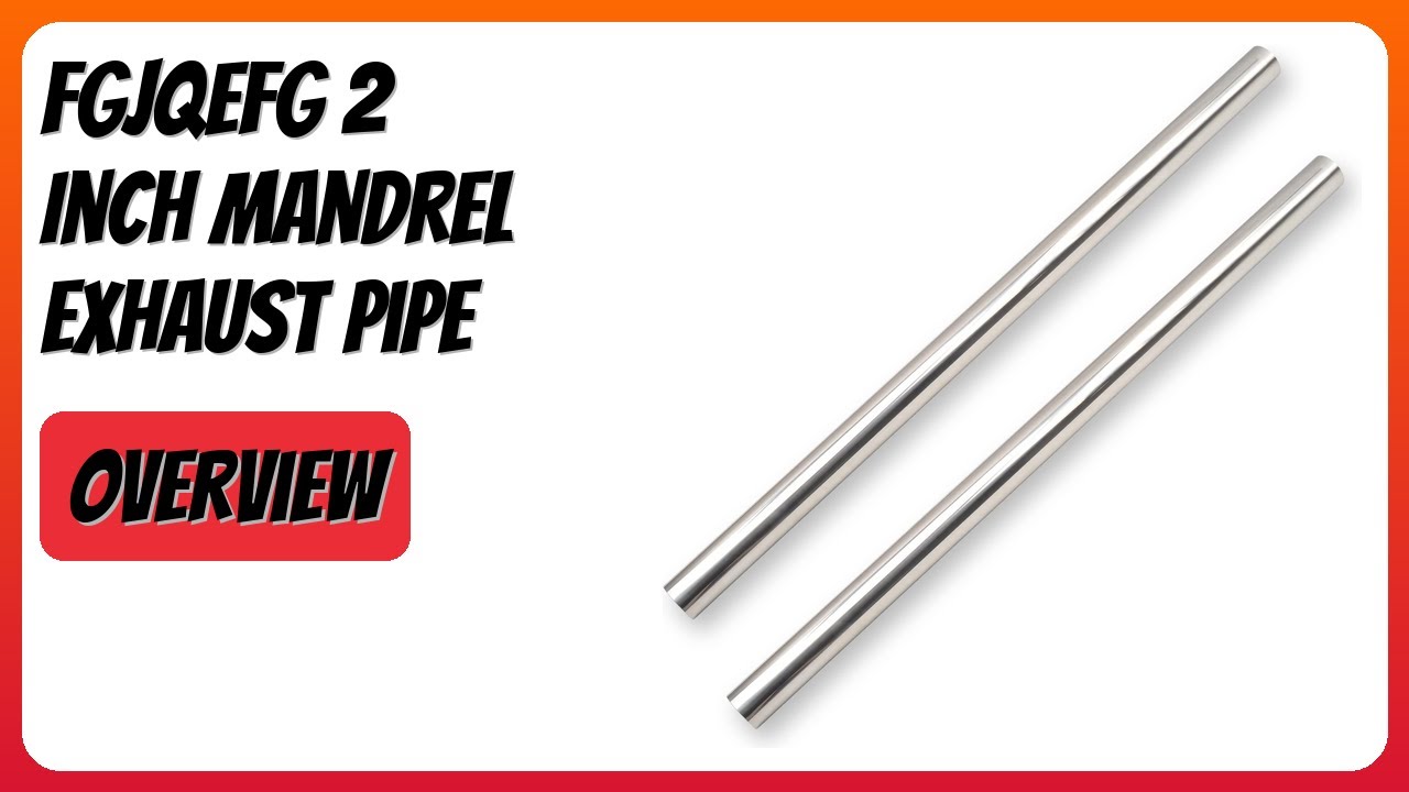 REVIEW (2026): FGJQEFG 2 Inch Mandrel Exhaust Pipe. Features
