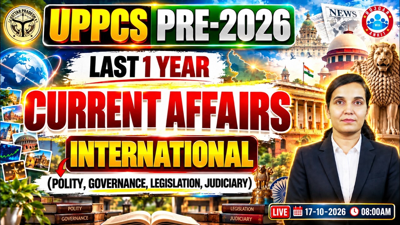 UPPCS Pre 2026 | UP PCS Current Affairs | International (Polity, Governance, Legislation, Judiciary)