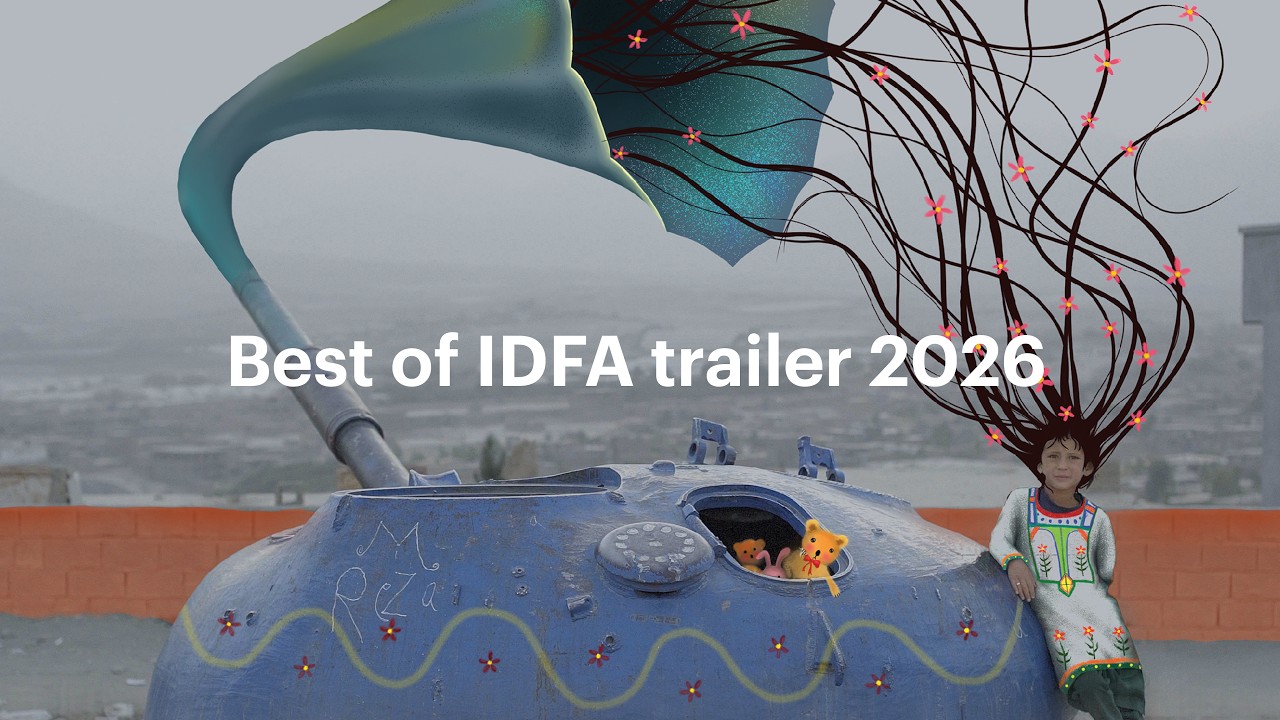 IDFA 2026 | Best of IDFA trailer