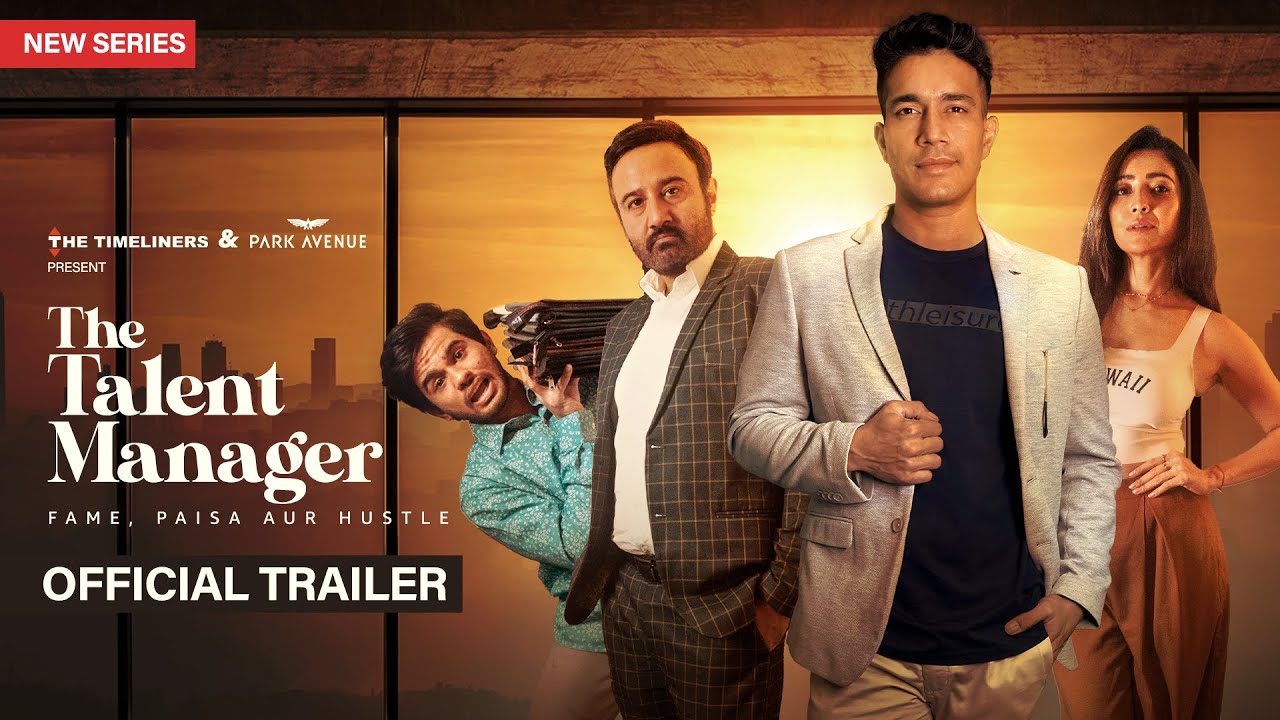 The Talent Manager - Fame, Paisa Aur Hustle | Official Trailer | New Series