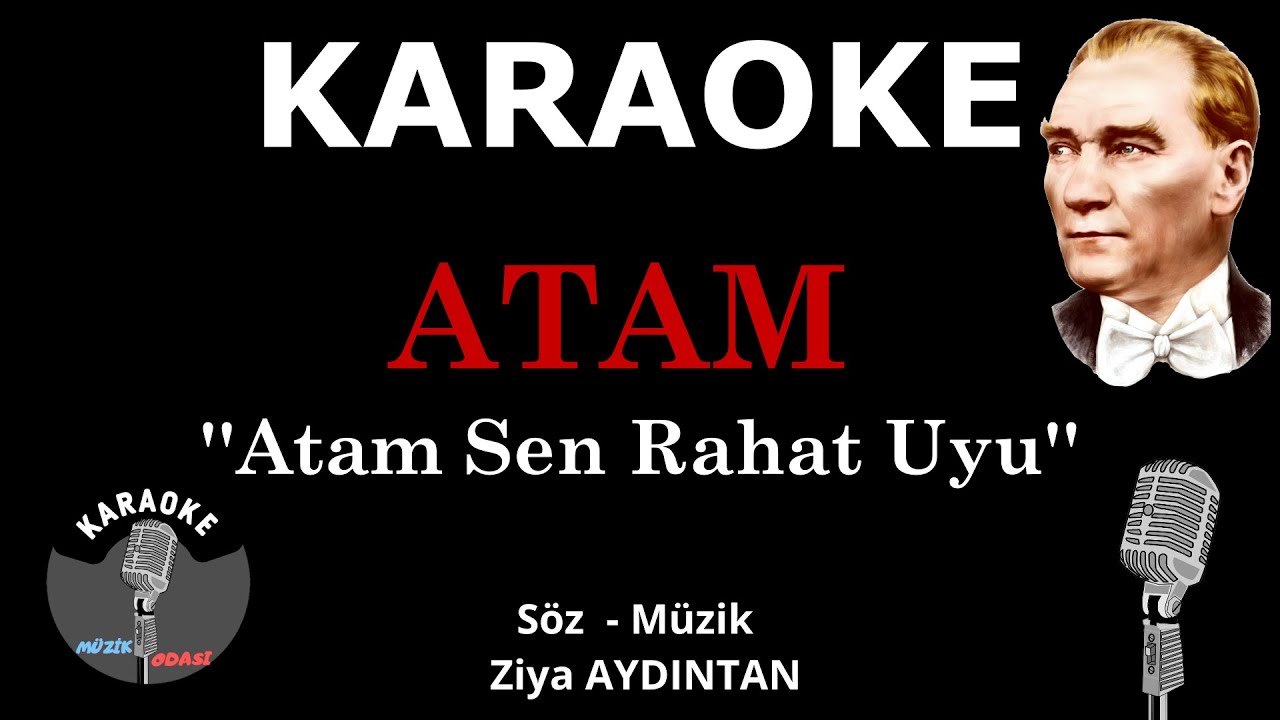 Atam Sen Rahat Uyu - Altyapı Fon M&uuml;ziği KARAOKE
