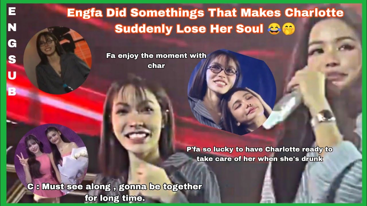 Englot}Engfa Did Something That Makes Charlotte Suddenly Lose Her Soul 😂🤭 so cute