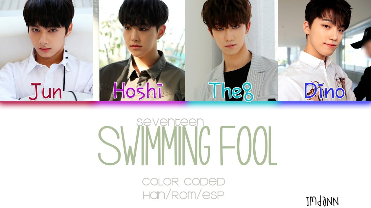 SEVENTEEN (세븐틴) - Swimming Fool |Sub. Español + Color Coded| (HAN/ROM/ESP)