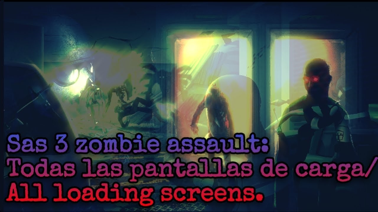 Sas 3 Zombie Assault: Todas las pantallas de cargas (Traducidas al español) / All loading screens.