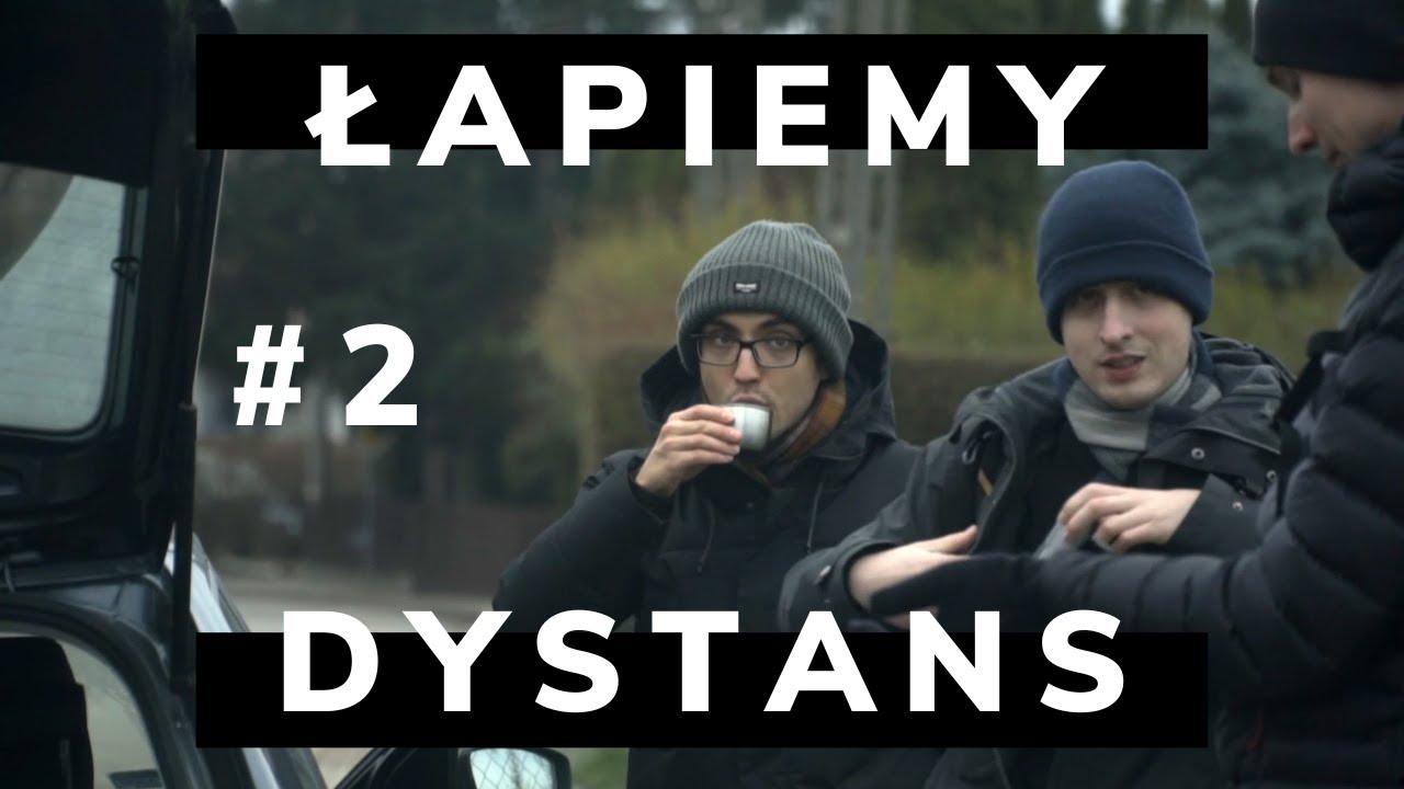 Łapiemy dystans [#2]