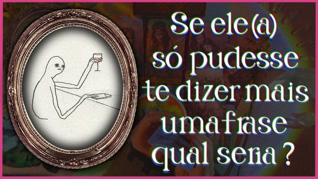 🫰e se restasse apenas uma única frase dele(a) pra vc? 🌞 Abe Tarot