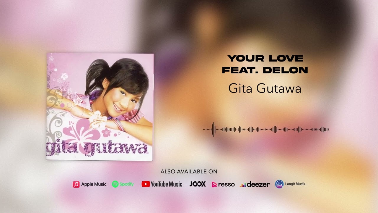 Gita Gutawa - Your Love feat. Delon (Official Audio)