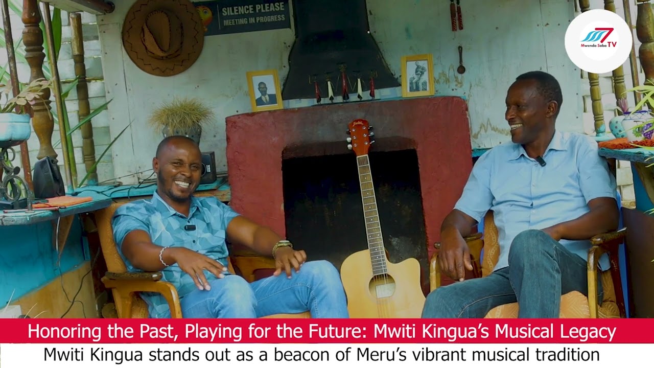 Honoring the Past, Playing for the Future: Mwiti Kingua's Musical Legacy