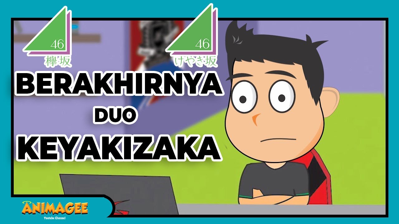 Berakhirnya Duo Keyakizaka46 | Animagee