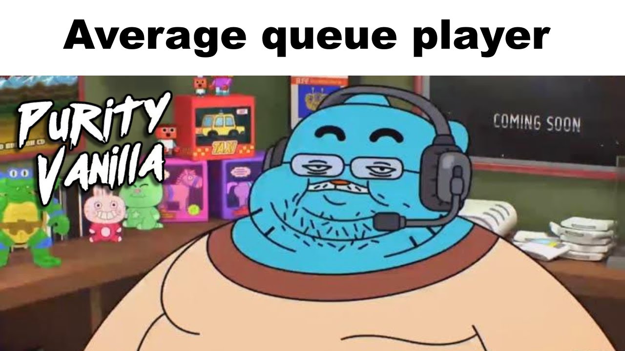 Queue Slander Pt. 2 | Purity Vanilla