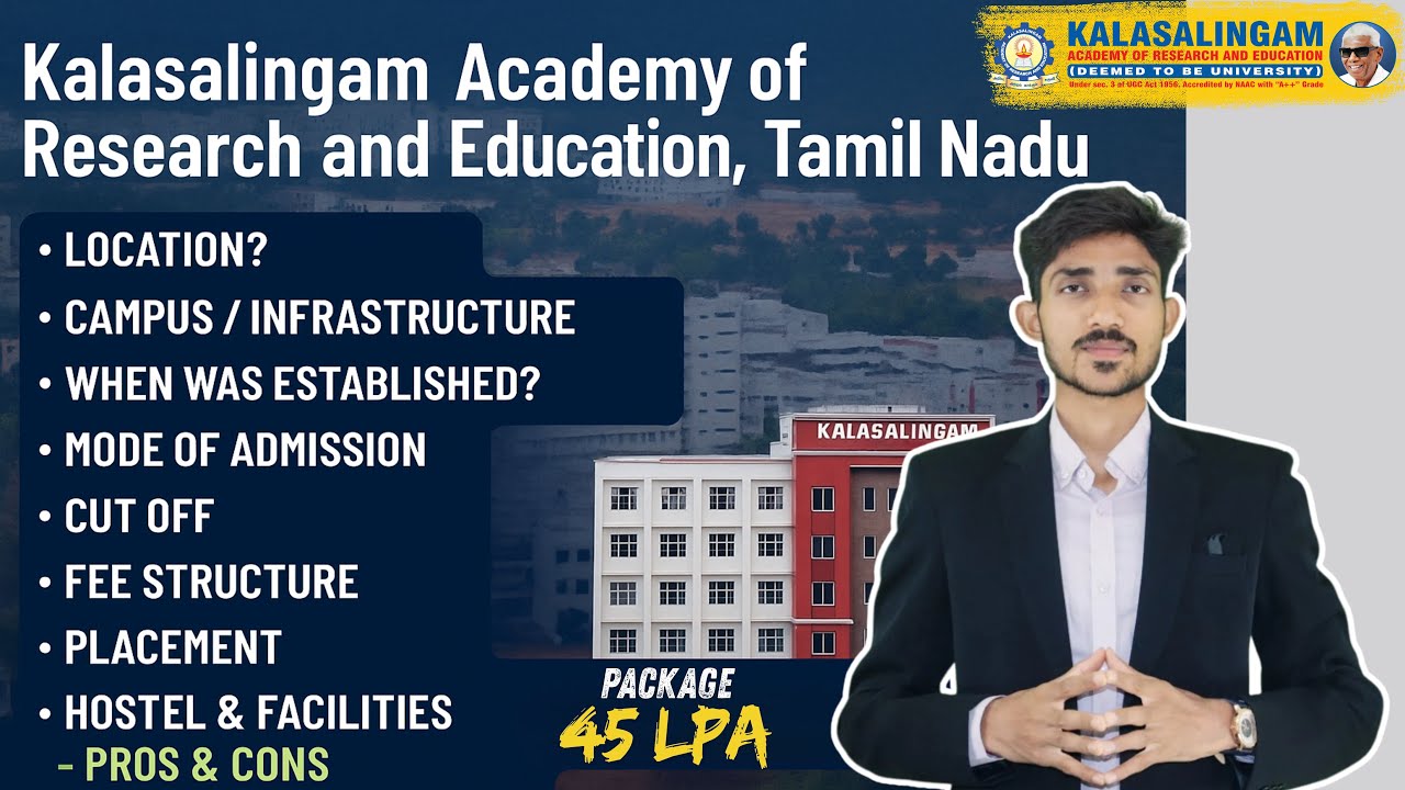 Kalasalingam Academy of Research and Education | B. Tech | Detailed College Review!