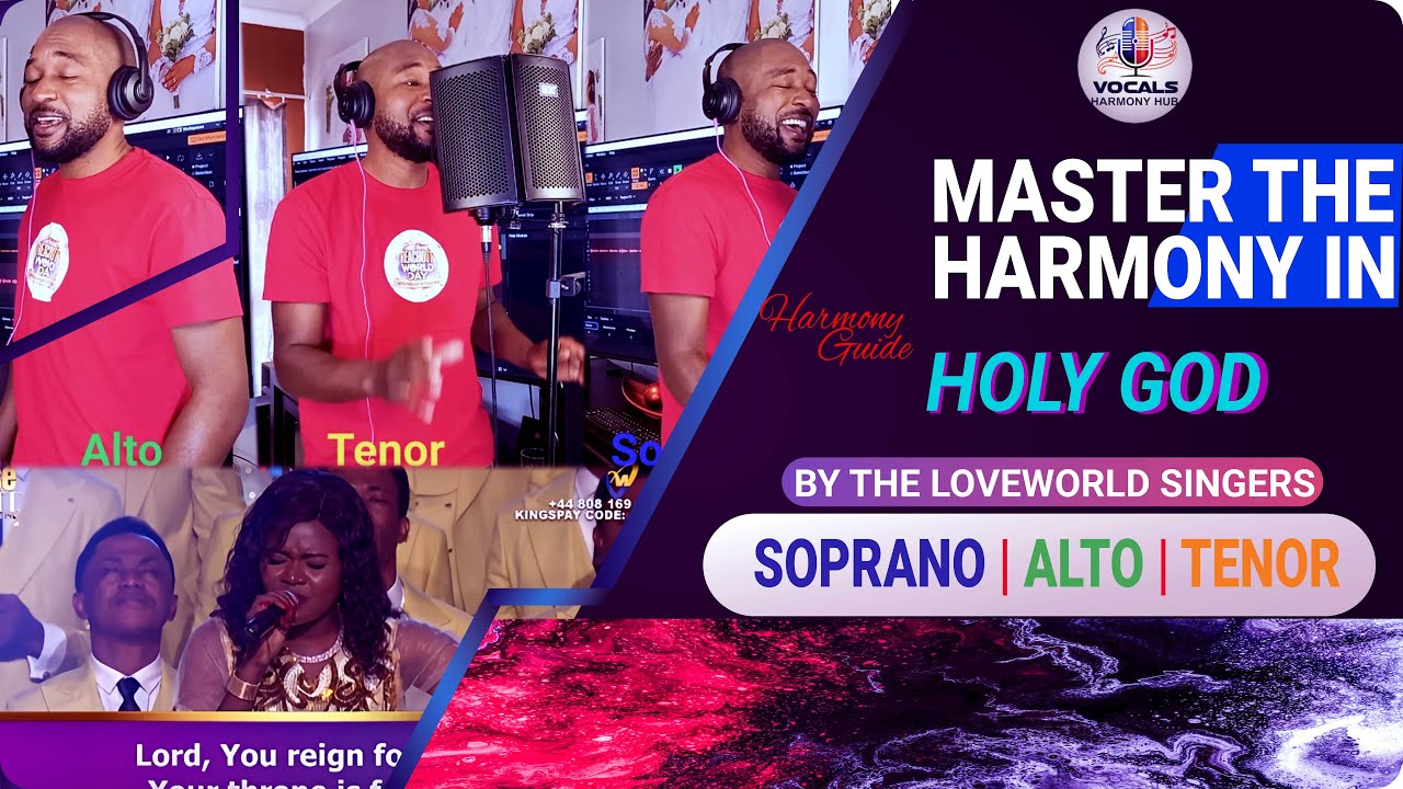 How to Sing Holy God by The LoveWorld Singers | Soprano | Alto | Tenor