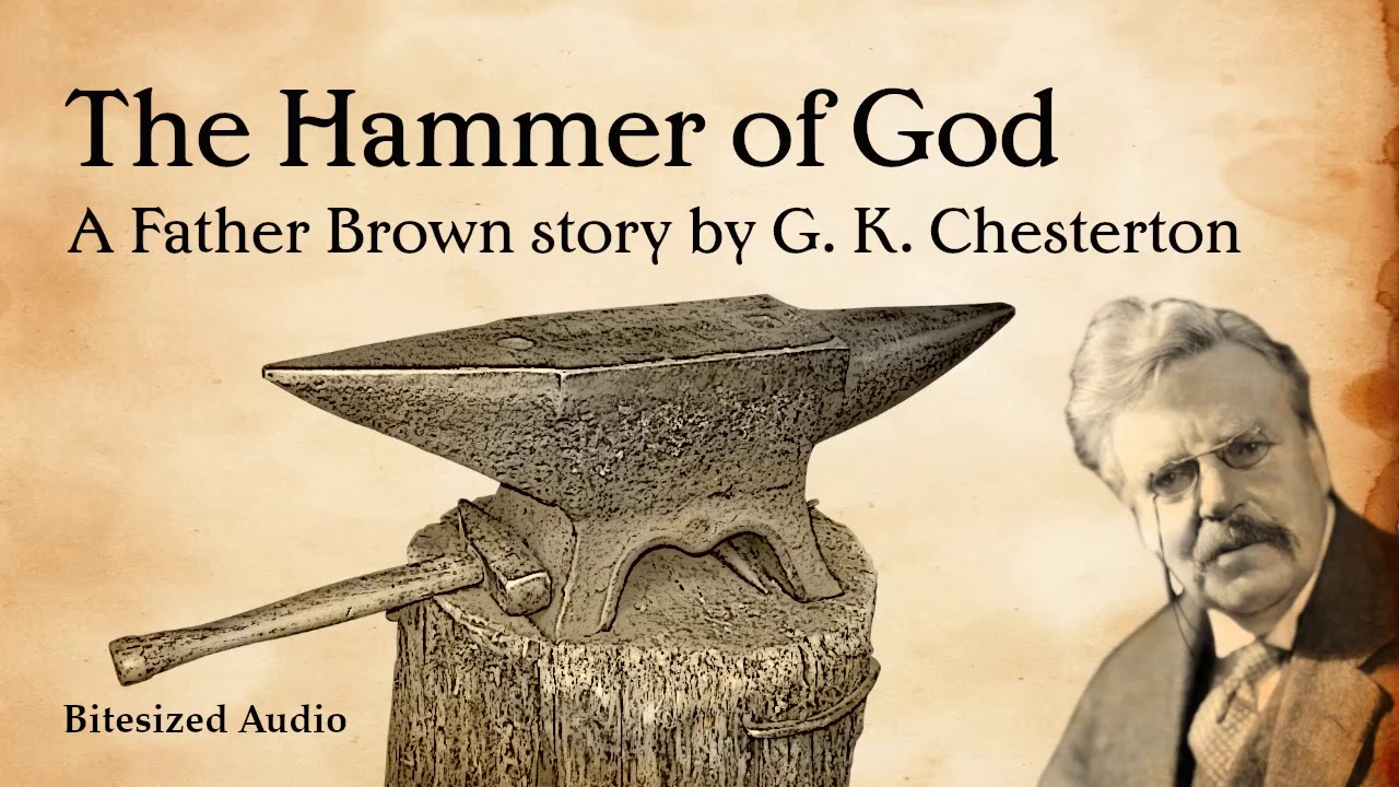 The Hammer of God | A Father Brown story by G. K. Chesterton | A Bitesized Audio Production
