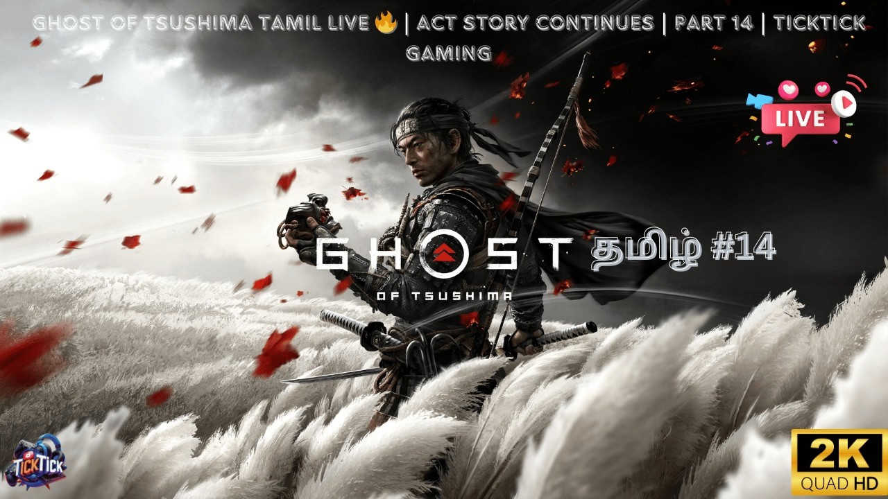 Ghost of Tsushima Tamil LIVE 🔥 | Act Story Continues | Part 14 - TickTick Gaming