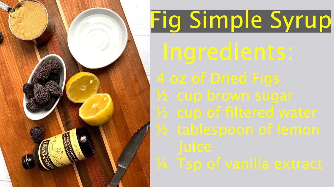 How  To Make Fig Simple Syrup
