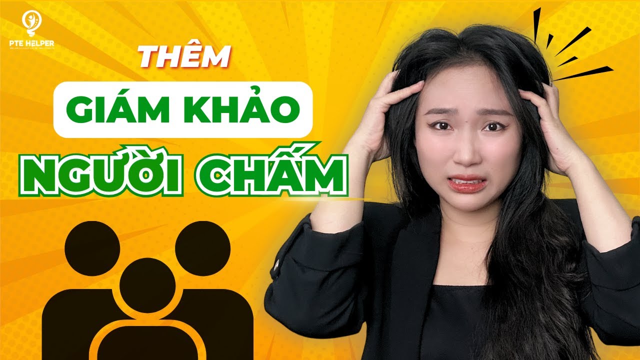 Học PTE Describe Image Như Thế Nào Khi Có Giám Khảo Người Chấm?